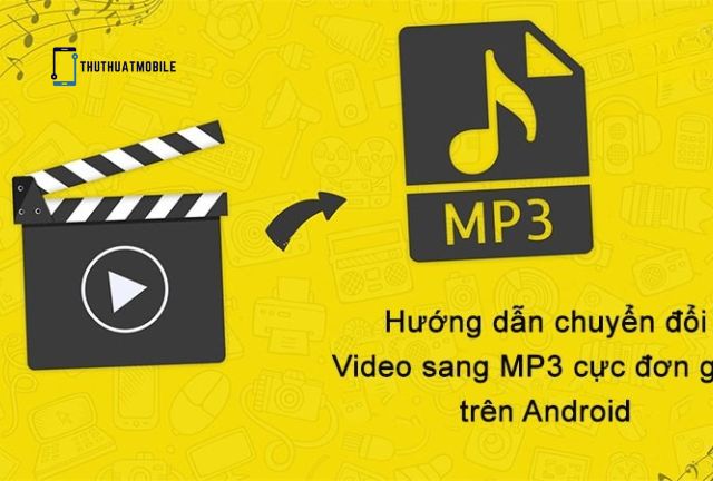 Chuyển Video Thành MP3