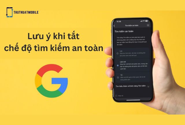 Lưu Ý Khi Tắt Chế Độ Tìm Kiếm An Toàn Google