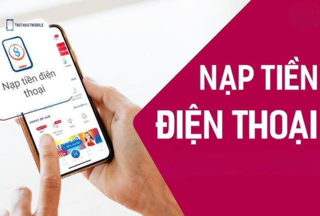 Bí Quyết Nạp Tiền Điện Thoại Tiết Kiệm và Hiệu Quả
