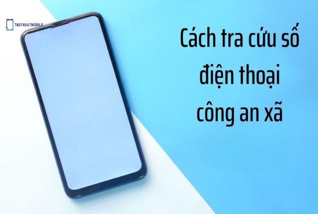 tra cứu số điện thoại công an xã
